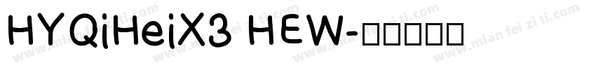 HYQiHeiX3 HEW字体转换